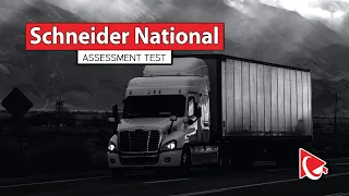 Schneider National Trucking IQ & Aptitude Assessment Test Explained!