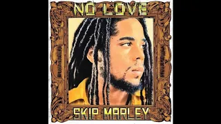 Skip Marley -  No Love