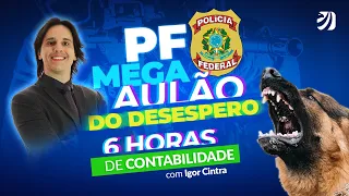 Mega Aulão do Desespero PF: 6 horas de Contabilidade com Igor Cintra