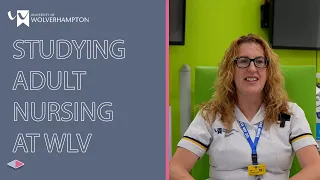 Why study Adult Nursing? | University of Wolverhampton