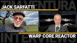 Jack Sarfatti - Warp Core Reactor