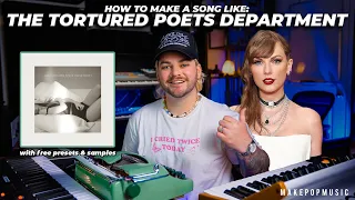 How To Make A Song Like Taylor Swift's "The Tortured Poets Department" [WITH FREE SAMPLES & PRESETS}