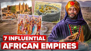 7 Influential African Empires That Shaped the World!