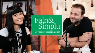 “NU MAI VREAU RELAȚII TOXICE”. IRINA RIMES VISEAZĂ O CASĂ FERICITĂ | Fain & Simplu Podcast 143