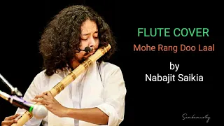 Marodi Kalaai Mori (Mohe Rang Doo Laal) Flute Cover by Nabajit Saikia