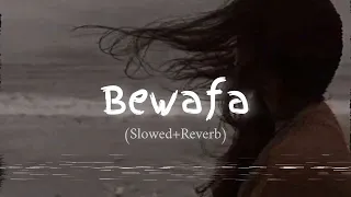 Bewafa  | Slowed And Reverb | Pavvan _ & _ Manav _ And Pav _ Dharia _ New Punjabi song _ 2023 #lofi