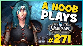 A Noob Plays WORLD OF WARCRAFT ► Part 271