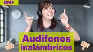 Audífonos inalámbricos - Lo bueno, lo malo y lo feo