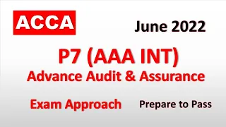 P7 (AAA) - Day 02 - June 2022 - Advanced Audit & Assurance ACCA Exam Approach Webinars | MNN