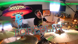 Boston - Foreplay [Drum Cover]