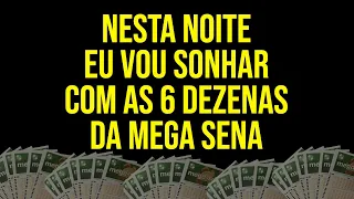 TREINAMENTO MENTAL PARA SONHAR COM NÚMEROS PARA FAZER APOSTAS NA MEGA SENA | Ouça Enquanto Dorme