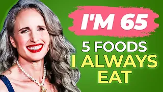 Andie MacDowell (65) Reveals Her Diet for Healthy Aging