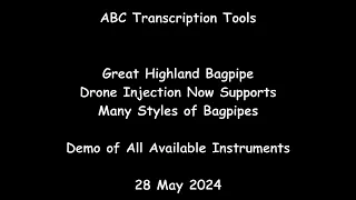 ABC Transcription Tools - Great Highland Bagpipe Drone Injection - Demo of All Available Instruments