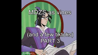 MDZS but as vines (and a few tiktoks) part3