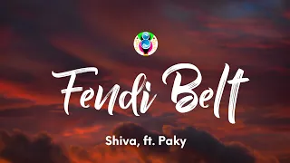 Shiva - Fendi Belt (Testo/Lyrics) ft. Paky