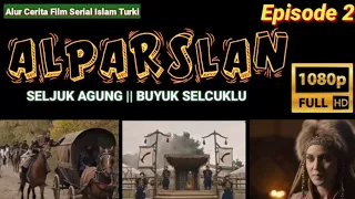 ALPARSLAN MEMBALASKAN DENDAM HASAN | ALPARSLAN EPISODE 2 FULL | ALUR CERITA FILM KISAH NYATA | TURKI