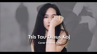 Tsis Tau Txaus Koj - Maiv Choj (cover)