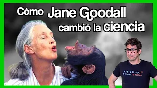 Como JANE GOODALL cambió la ciencia