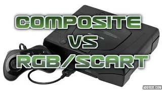 Sega Saturn Composite vs RGB/SCART