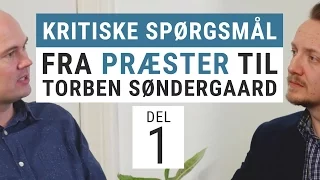 Kritiske spørgsmål fra præster til Torben Søndergaard - DEL 1