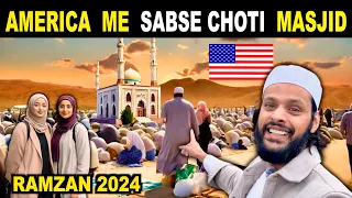 AMERICA Me Sabse CHOTI MASJID | Smallest Mosque Ramzan Iftar In America 2024 | Indian In USA