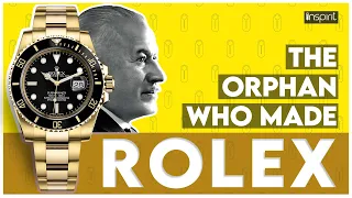 The Orphan Who Made Rolex | LUXURY WATCH BRAND