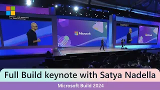 Full Keynote: Satya Nadella at Microsoft Build 2024