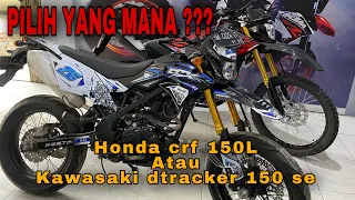 Pilih mana Kawasaki dtracker 150 se Atau Honda CRF 150L || Kjm pekanbaru