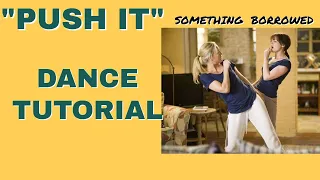 Something Borrowed: "PUSH IT" Dance | TUTORIAL