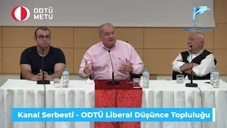 Kanal Serbesti – ODTÜ Liberal Düşünce Topluluğu - Cem Toker - Aziz Korkmaz - Hasan Erçakıca