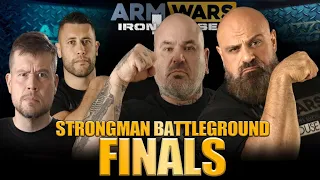 THE STRONGMAN Vs ARMWRESTLER ‘BATTLEGROUND’ - THE FINAL CONFLICTS - ARM WARS ’IRON HOUSE 2’