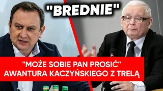 Krzykliwa dyskusja Kaczyńskiego z Trelą. "Może sobie pan prosić"