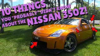 10 Things You "Probably" Didn't Know about the Nissan 350z