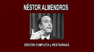 NÉSTOR ALMENDROS A FONDO - EDICIÓN COMPLETA Y RESTAURADA