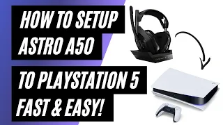 How To Setup Astro A50 to PlayStation 5 - Fast & Easy Way!