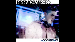 [ SET MIX ] Ago. 2018 - DJ Breno Barreto