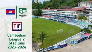 Cambodian League 2 Stadium 2023-2024 | TIF