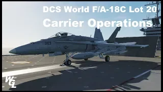 DCS World - FA-18C Hornet Carrier Ops Basics (Carrier Takeoff, Landing and Pattern)