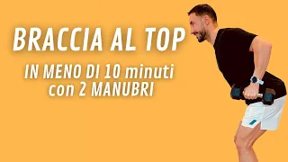 BRACCIA AL TOP IN MENO DI 10 minuti