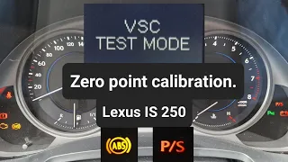 Lexus IS 250 - Steering Zero point calibration - steering rack