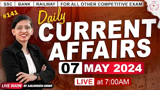 07 मई 2024 Current Affairs | Daily Current Affairs | SSC and For All Other Competitive Exam