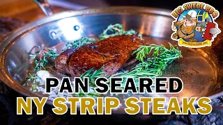 How to BEST pan sear NY Strip Steaks in your stainless skillet