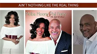 Melba Moore & Phil Perry     "AIN'T NOTHING LIKE THE REAL THING"    2009
