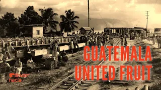 Guatemala and the ghosts of the United Fruit coup | Under the Shadow, Ep 2
