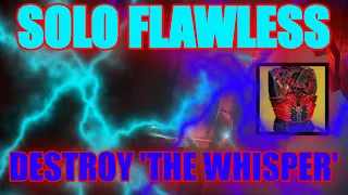 SOLO FLAWLESS LEGEND - EASILY DESTROY 'The Whisper' With This ARC HUNTER Build - Destiny 2