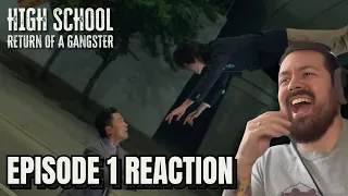 High School Return of a Gangster Episode 1 Reaction!!