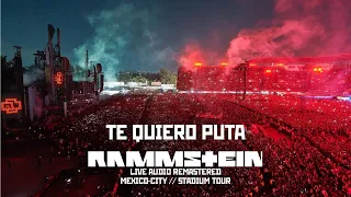 Rammstein - Te Quiero Puta (Remastered Live Audio - Mexico 2022)