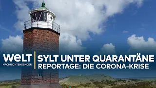 CORONA-REPORTAGE: Luxusinsel Sylt unter COVID-19-Quarantäne