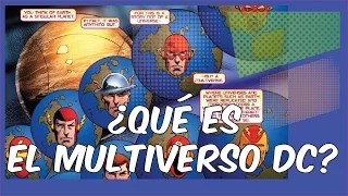 ¿Qué es el Multiverso DC?