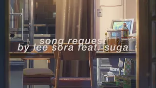 "song request" - lee sora ft. suga but it's playing on the radio while you prepare a midnight snack